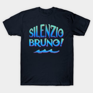 Silenzio Bruno! T-Shirt